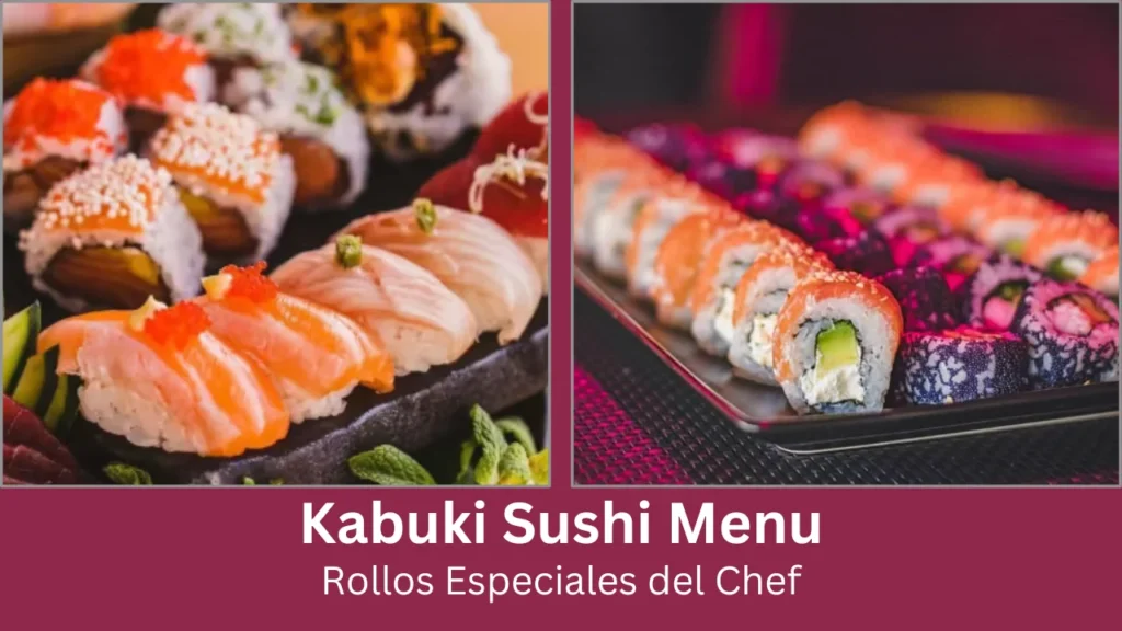 kabuki sushi menu Rollos Especiales del Chef