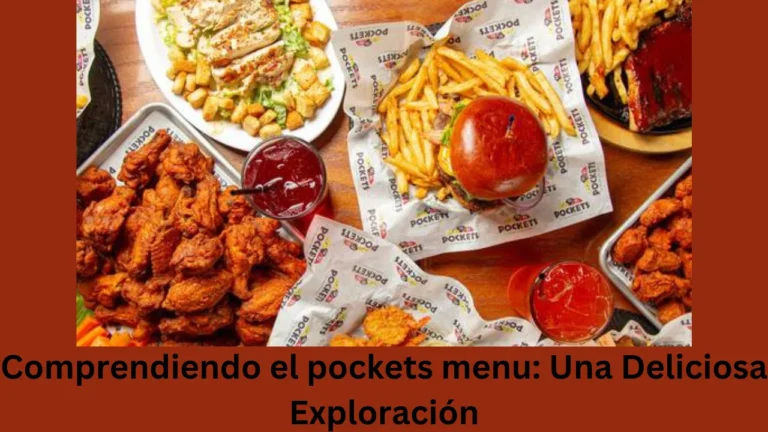 Comprendiendo el pockets menu: Una Deliciosa Exploración