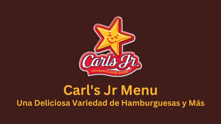 Menu Carls Junior: Desayuno, Hamburguesas y Más