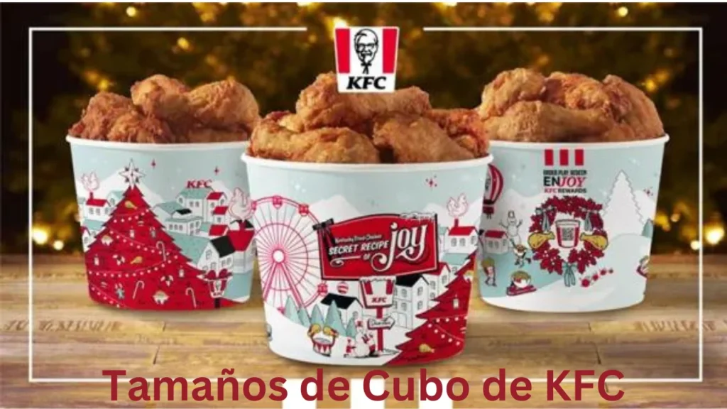 kentucky fried chicken Tamaños de Cubo de KFC