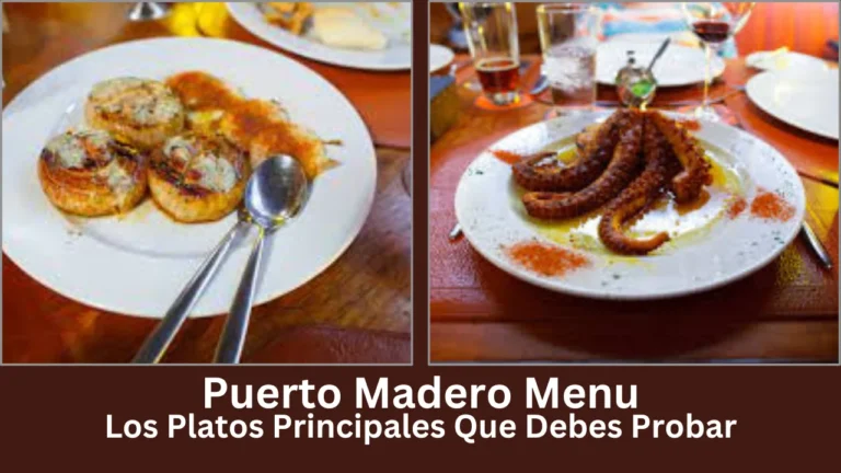 Puerto Madero Menu: Los Platos Principales Que Debes Probar