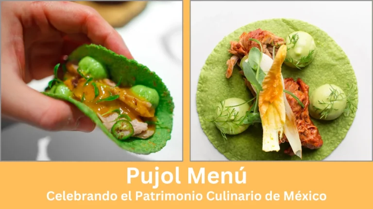 Pujol Menú: Celebrando el Patrimonio Culinario de México