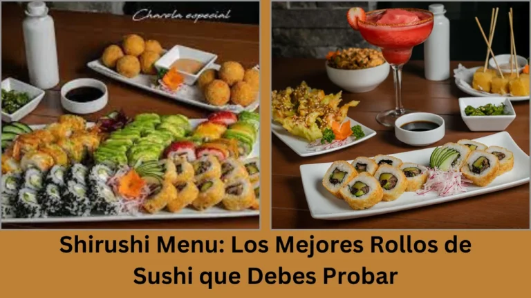 Shirushi Menu: Los Mejores Rollos de Sushi que Debes Probar