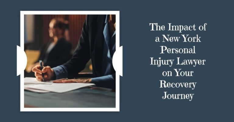 The Impact of a New York Personal Injury Lawyer on  Recovery Journey