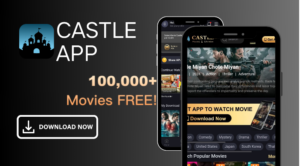 Enjoy Unlimited Streaming with the Castle App A Complete Guide