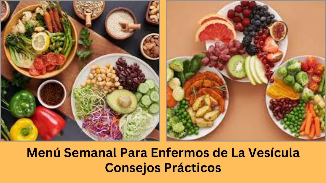 menú semanal para enfermos de la vesícula