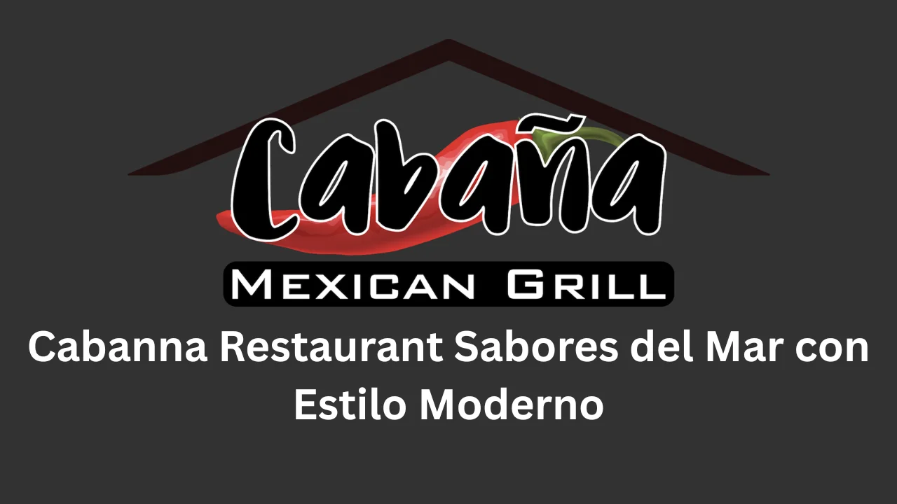 Cabanna Restaurant Sabores del Mar con Estilo Moderno