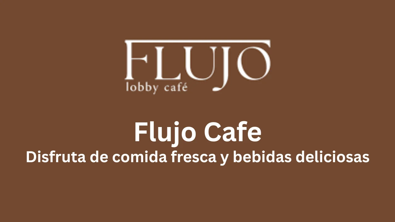 Flujo Cafe- Disfruta de comida fresca y bebidas deliciosas